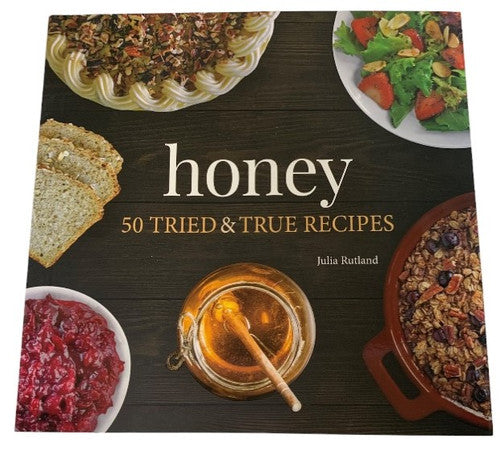 50 Honey TRIED & TRUE RECIPES by Julia Rutland